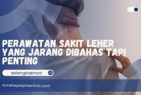  Perawatan Sakit Leher yang Jarang Dibahas Tapi Penting