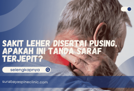  Sakit Leher Disertai Pusing, Apakah Ini Tanda Saraf Terjepit?
