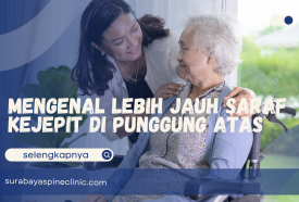  Mengenal Lebih Jauh Saraf Kejepit di Punggung Atas