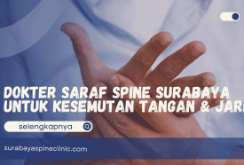  Dokter Saraf Spine Surabaya Untuk Kesemutan Tangan & Jari