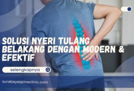  Solusi Nyeri Tulang Belakang Demgan Modern & Efektif
