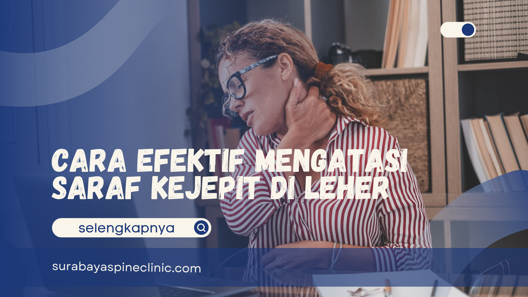 Cara Efektif Mengatasi Saraf Kejepit di Leher