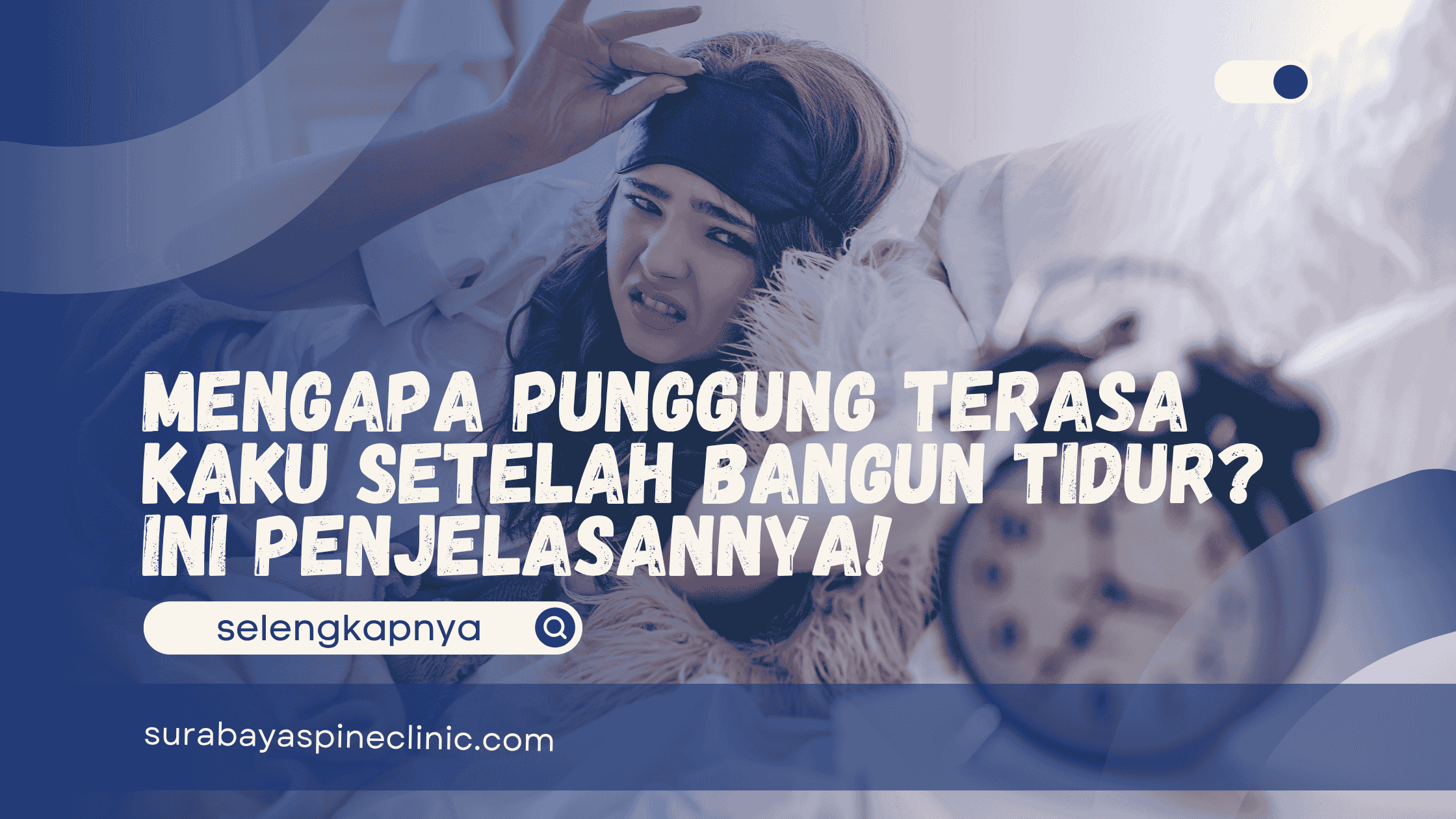  Mengapa Punggung Terasa Kaku Setelah Bangun Tidur? Ini Penjelasannya!