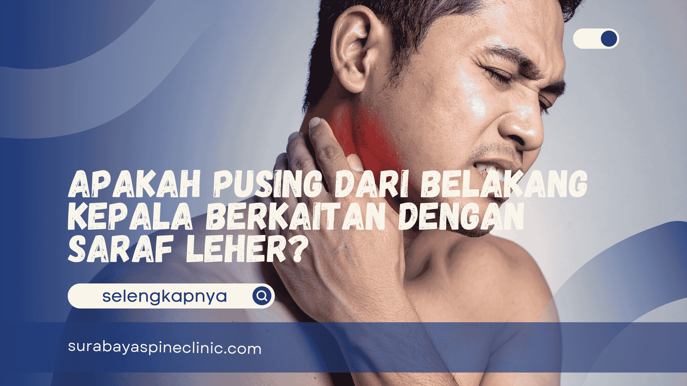  Apakah Pusing dari Belakang Kepala Berkaitan dengan Saraf Leher