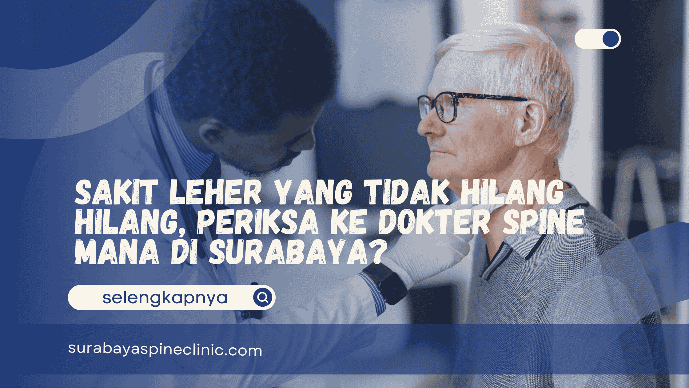  Sakit Leher yang Tidak Hilang Hilang, Periksa ke Dokter Spine Mana di Surabaya?