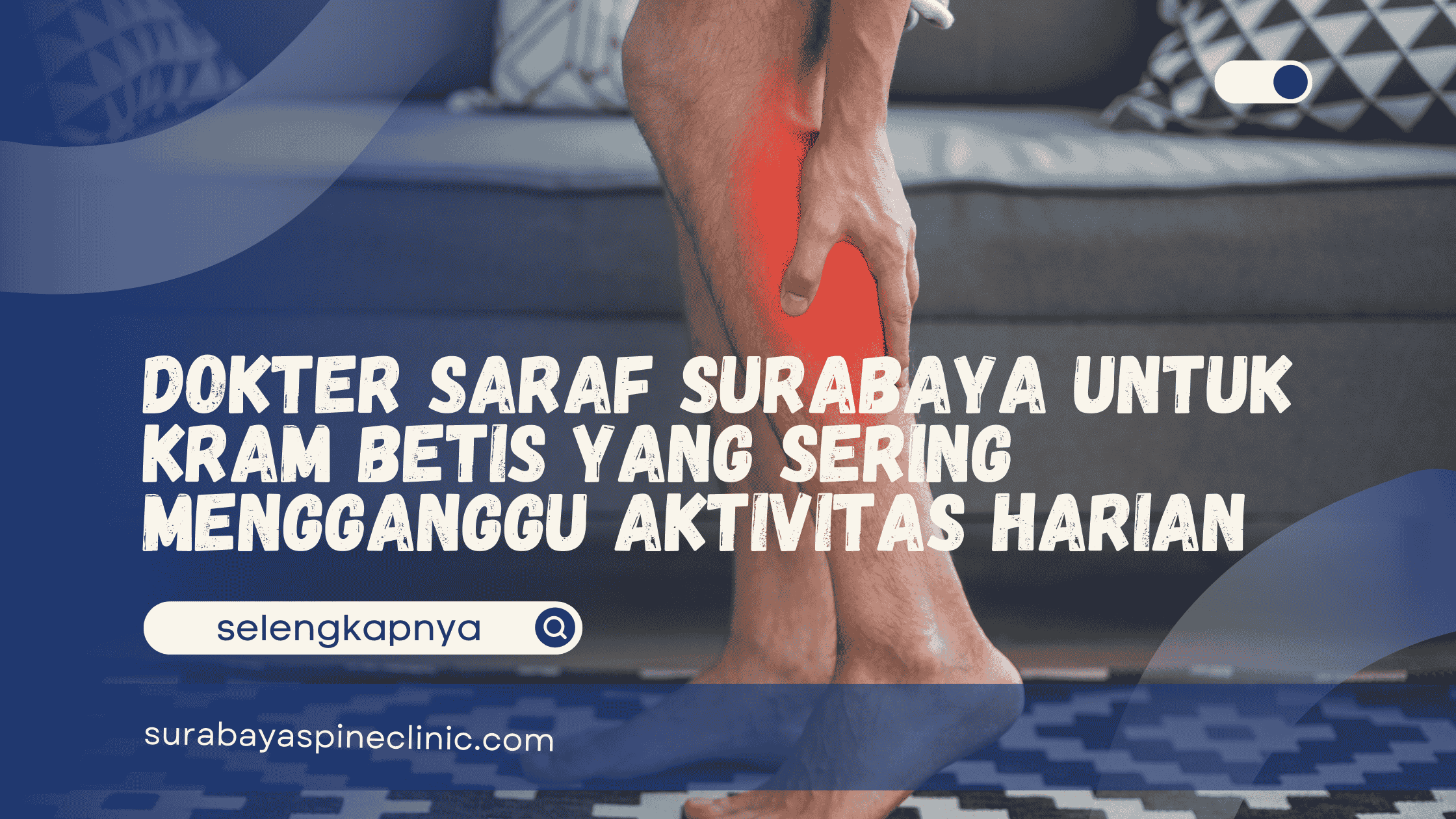  Dokter Saraf Surabaya untuk Kram Betis yang Sering Mengganggu Aktivitas Harian