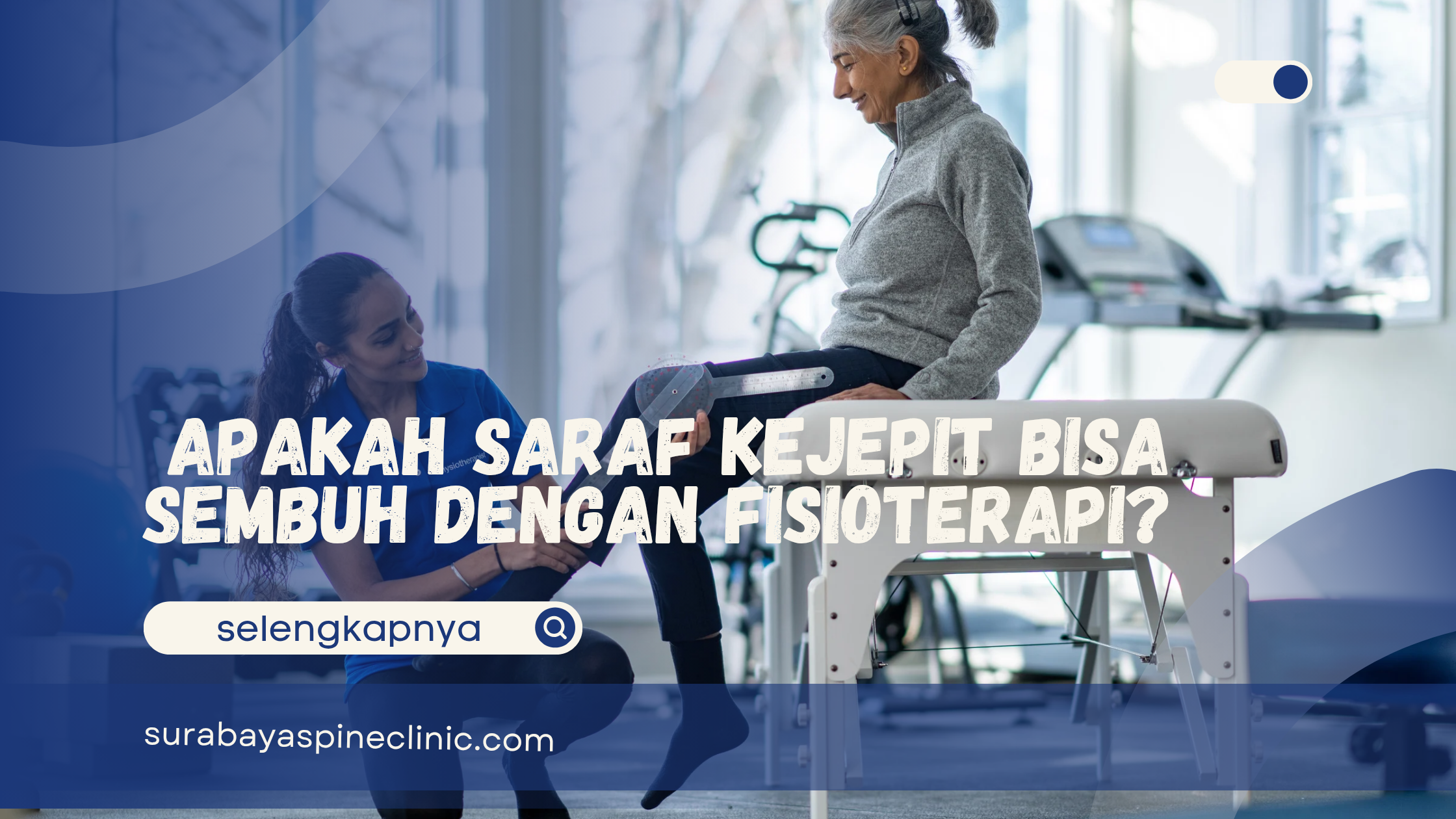  Apakah Saraf Kejepit Bisa Sembuh dengan Fisioterapi?