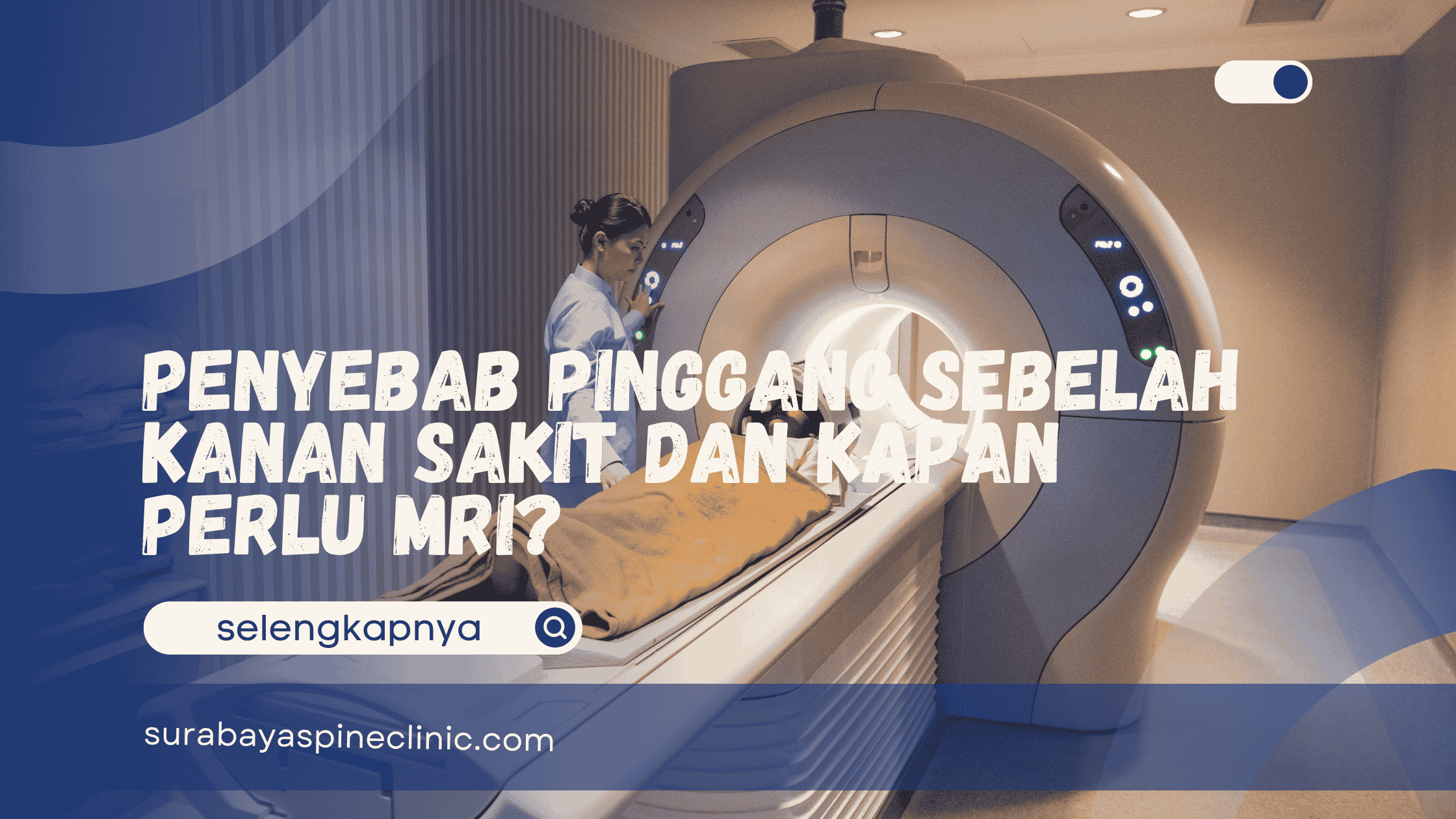 Penyebab Pinggang Sebelah Kanan Sakit dan Kapan Perlu MRI