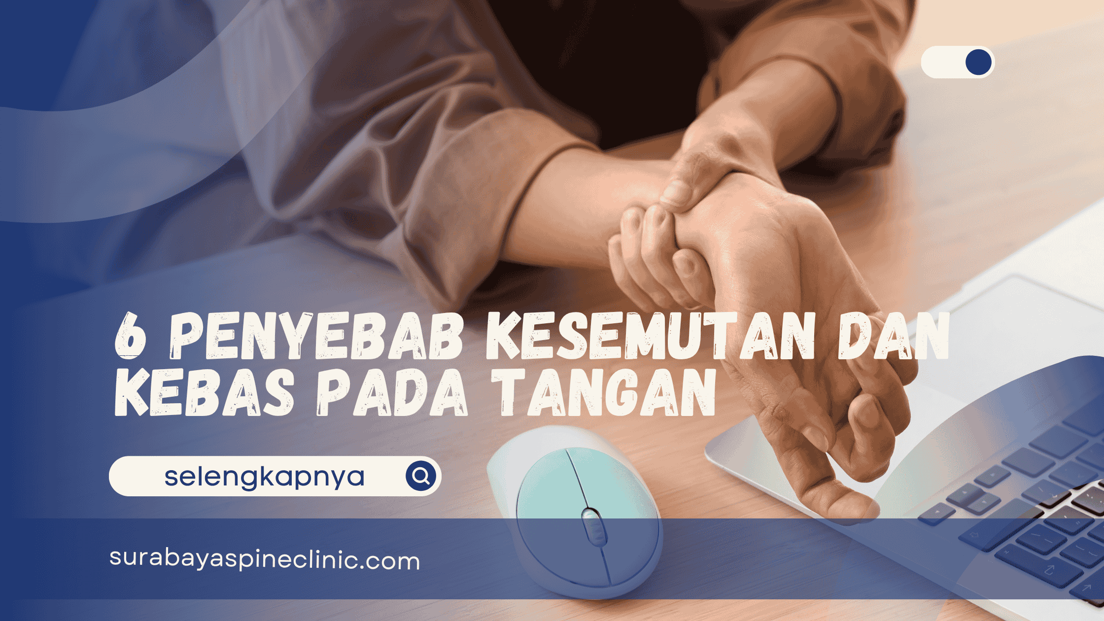 6 Penyebab Kesemutan dan Kebas pada Tangan